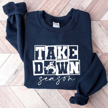 Take Down Season Wrestling Sweatshirt