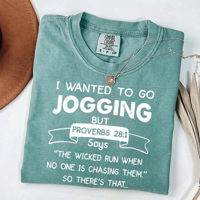 I Just Wanted To Go Jogging T-Shirt
