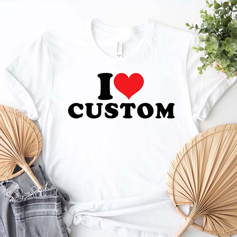 I Love Custom T-Shirt