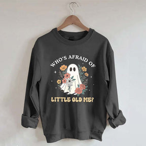 Who Is Afraid Af Little Me Sweatshirt
