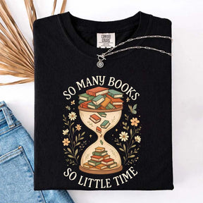So Many Books So Little Time T-Shirt