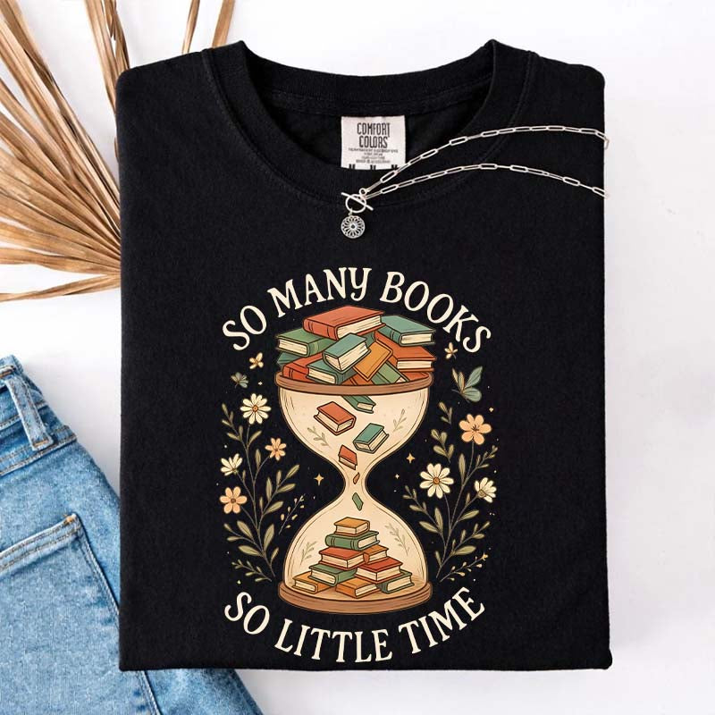 So Many Books So Little Time T-Shirt