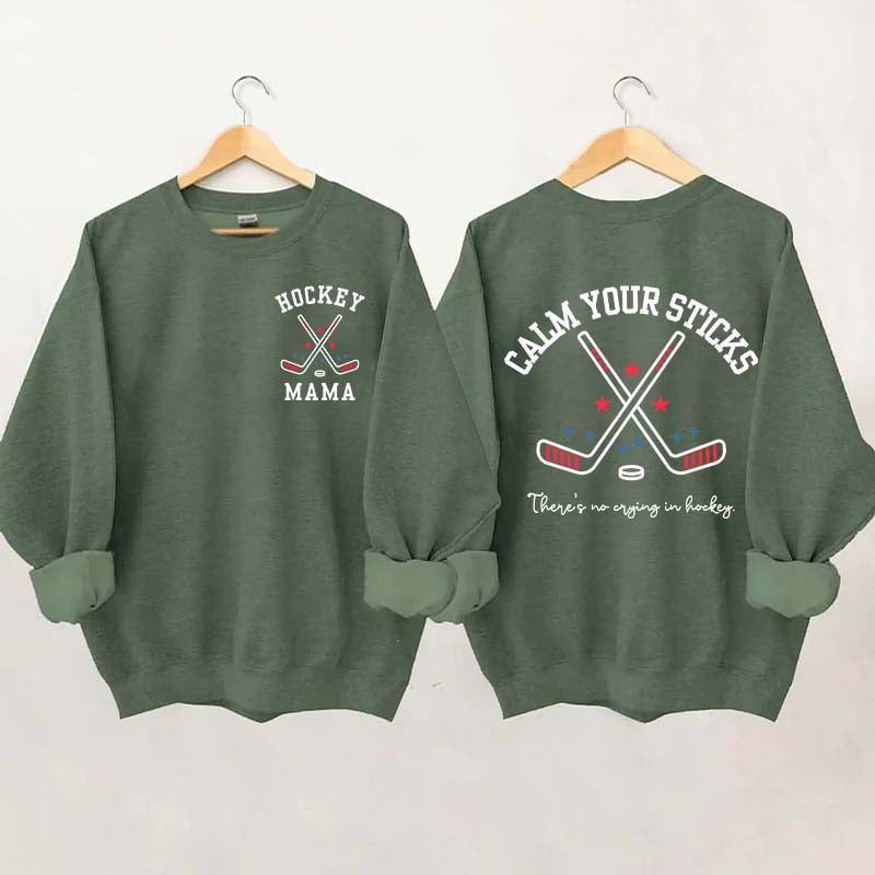 Calm Your Sticks Hockey Mama Sweatshirt