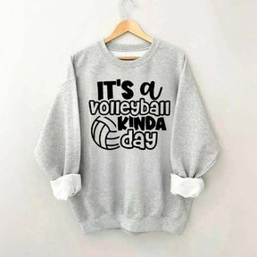 It's A Volleyball Kinda Day Sweatshirt