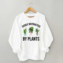 Easily Distracted Plants Gardening Sweatshirt