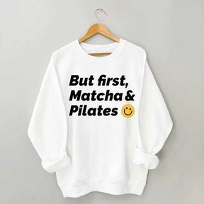 But First Matcha & Pilates Smile Face Sweatshirt