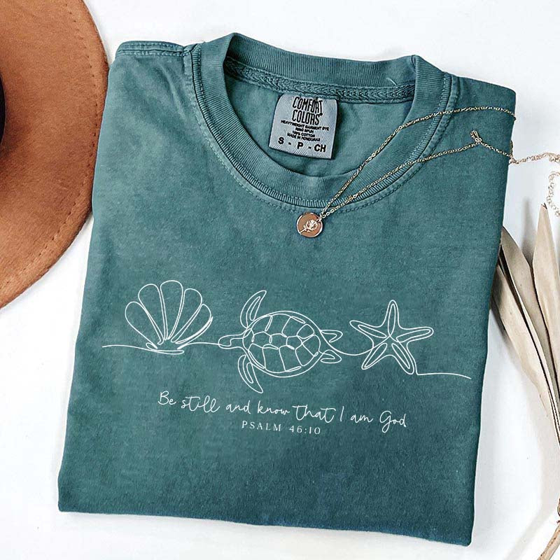 Be Still And Know That I Am God T-Shirt