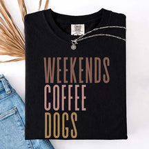 Comfort Colors Weekends Coffee Dogs T-Shirt