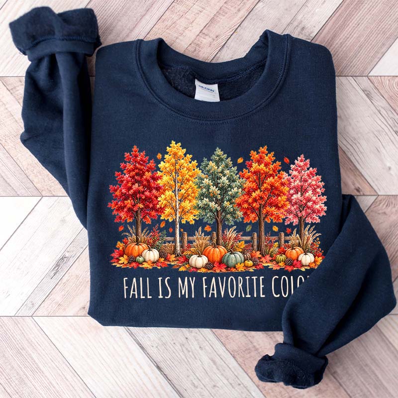 Fall Is My Favorite Color Autumn Trees Sweatshirt