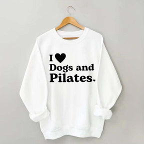 I Love Dogs And Pilates Sweatshirt