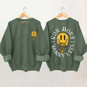 Run More Worry Less 2025 Sweatshirt
