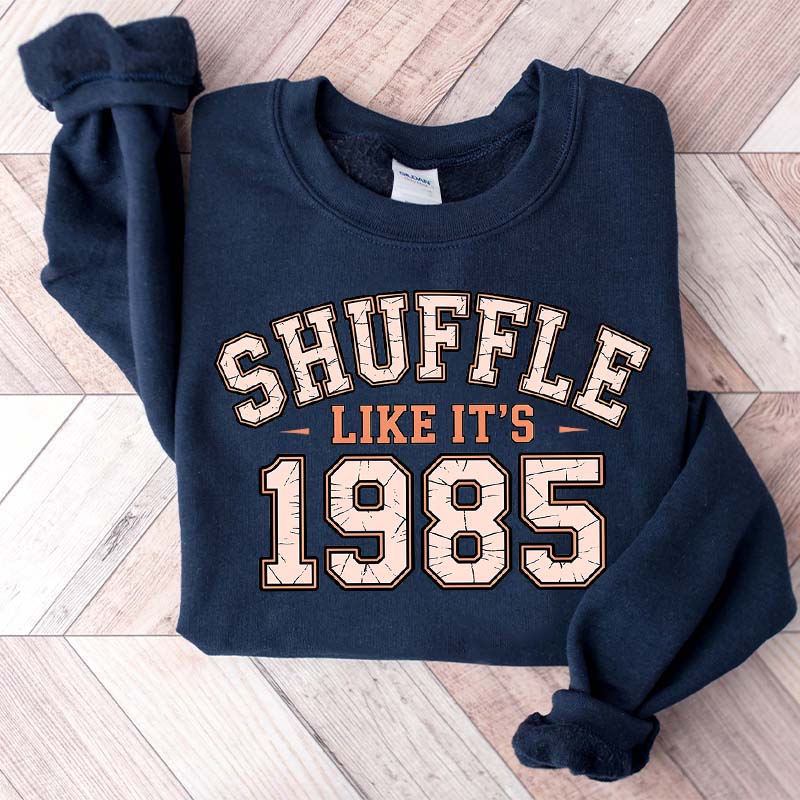 Shuffle Like It's 1985 Retro Humor Football Day Sweatshirt