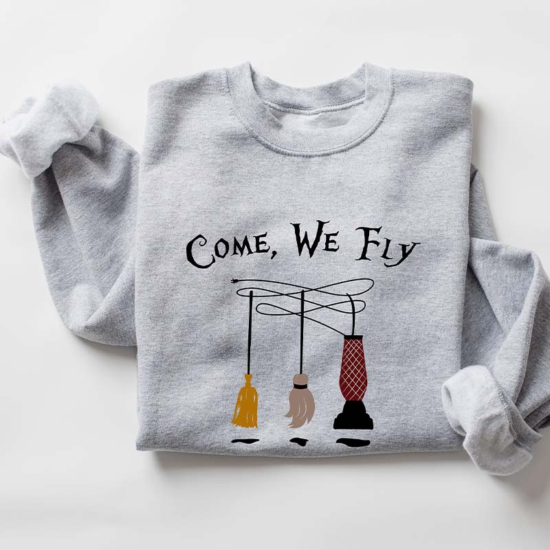 Come We Fly Sweatshirt