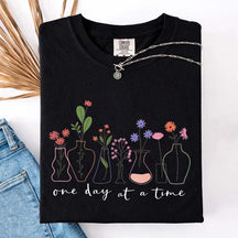 One Day At a Time Positive Quotes T-Shirt