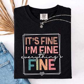 Everything is Fine Sarcastic T-Shirt