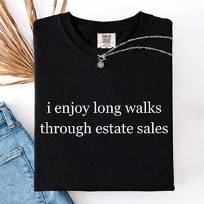 I Enjoy Long Walks Through Estate Sales T-Shirt