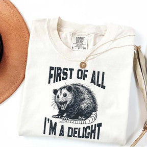 First Of All I'm A Delight Funny Raccoon T-Shirt