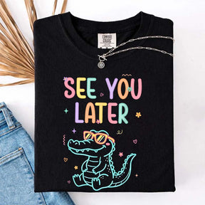 See You Later Teacher Summer Alligator T-Shirt