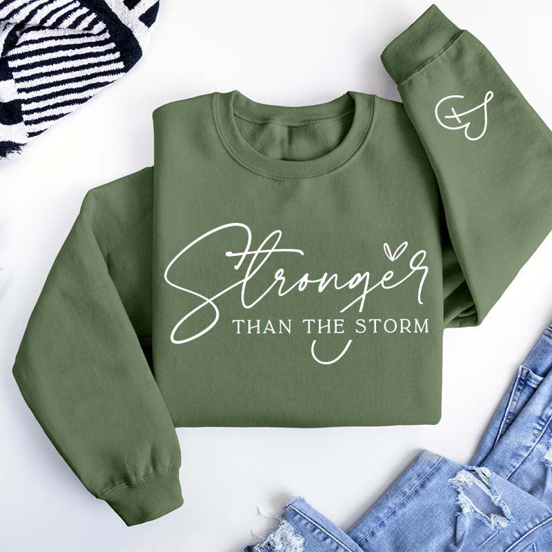 Stronger Than The Storm Sweatshirt