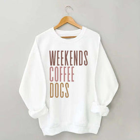 Weekends Coffee Dogs Sweatshirt