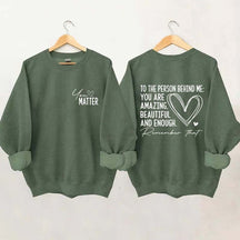 Dear Person Behind Me Mental Health Kindness Sweatshirt