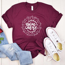 Inspirational Quotes You Are T-Shirt
