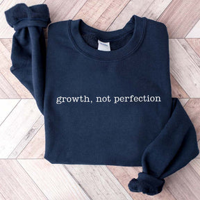Growth Not Perfection Motivational Sweatshirt
