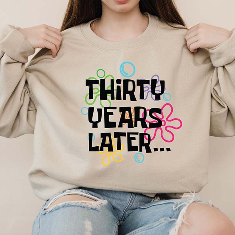 30 Years Later Sweatshirt