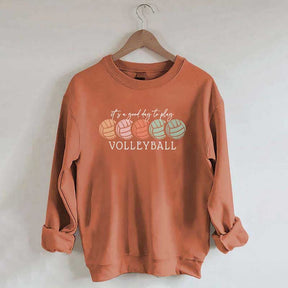 It's a Good Day to Play Volleyball Mom Sweatshirt