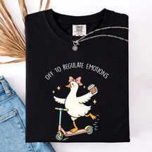 Off To Regulate Emotions Goose T-Shirt
