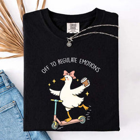 Off To Regulate Emotions Goose T-Shirt