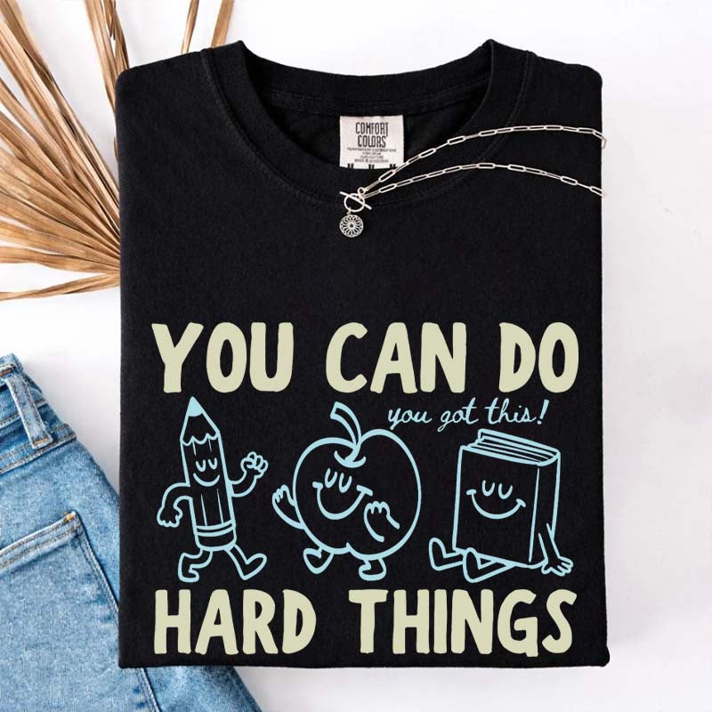 Motivational Teacher You Can Do Hard Things T-Shirt