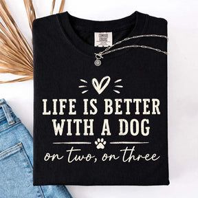 Retro Life Is Better With A Dog On Two On Three T-Shirt