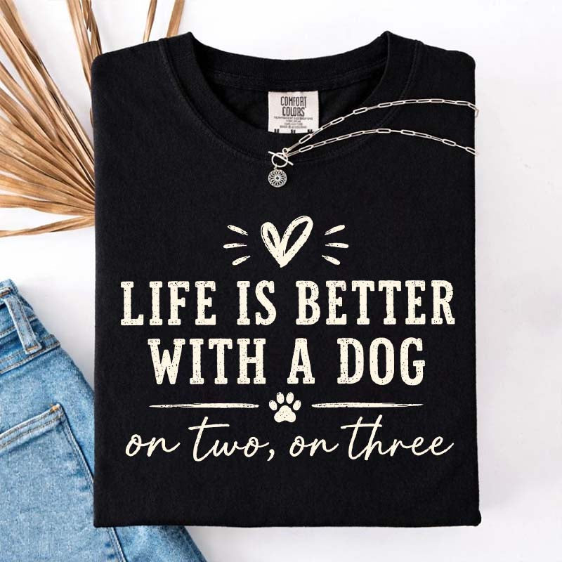 Retro Life Is Better With A Dog On Two On Three T-Shirt