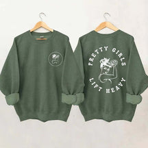 Pretty Girls Lift Heavy Women Sweatshirt