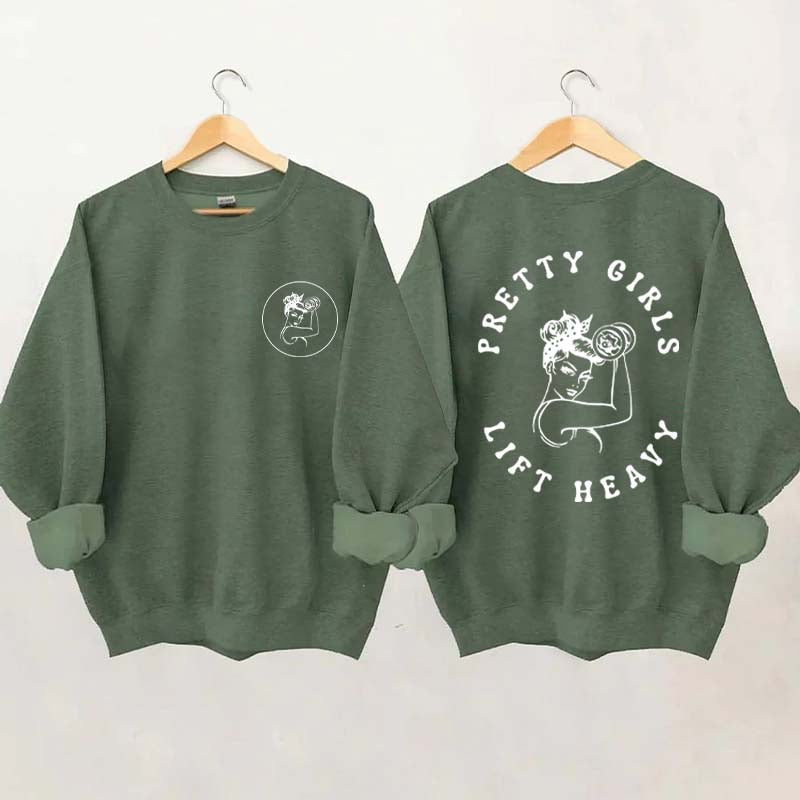 Pretty Girls Lift Heavy Women Sweatshirt