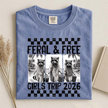 Feral & Free Girls Trip 2026 T-Shirt