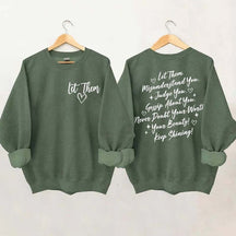 Let Them Front And Back Sweatshirt