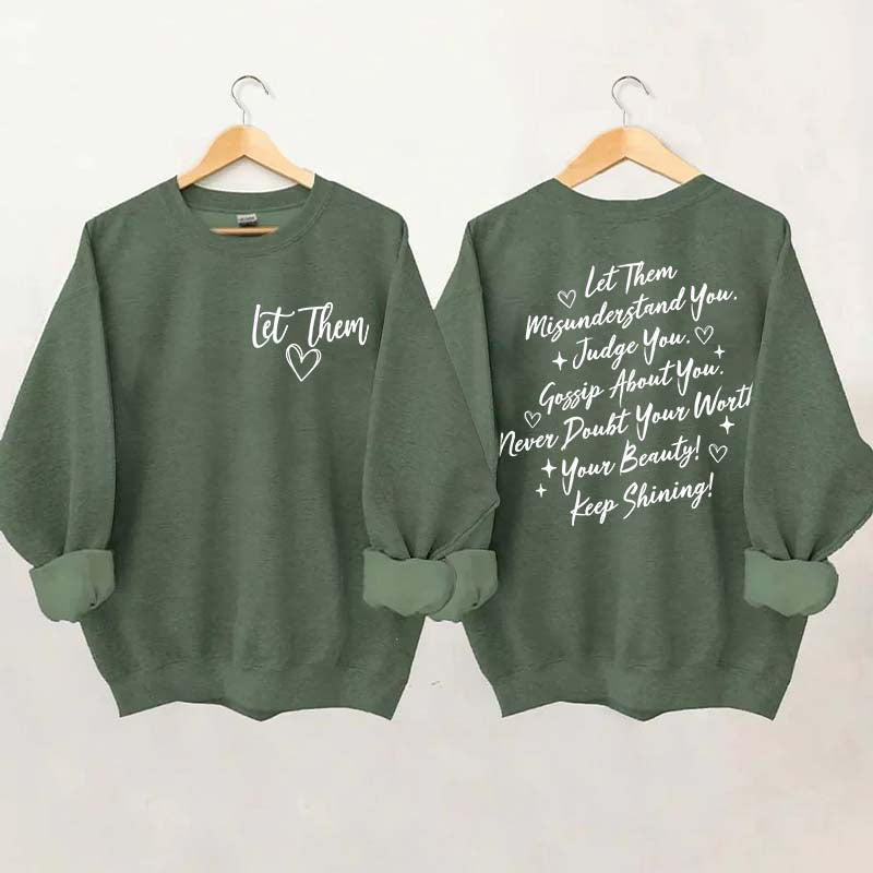 Let Them Front And Back Sweatshirt