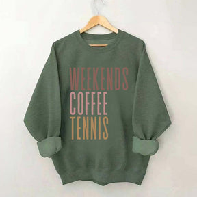 Weekends Coffee Tennis Sweatshirt