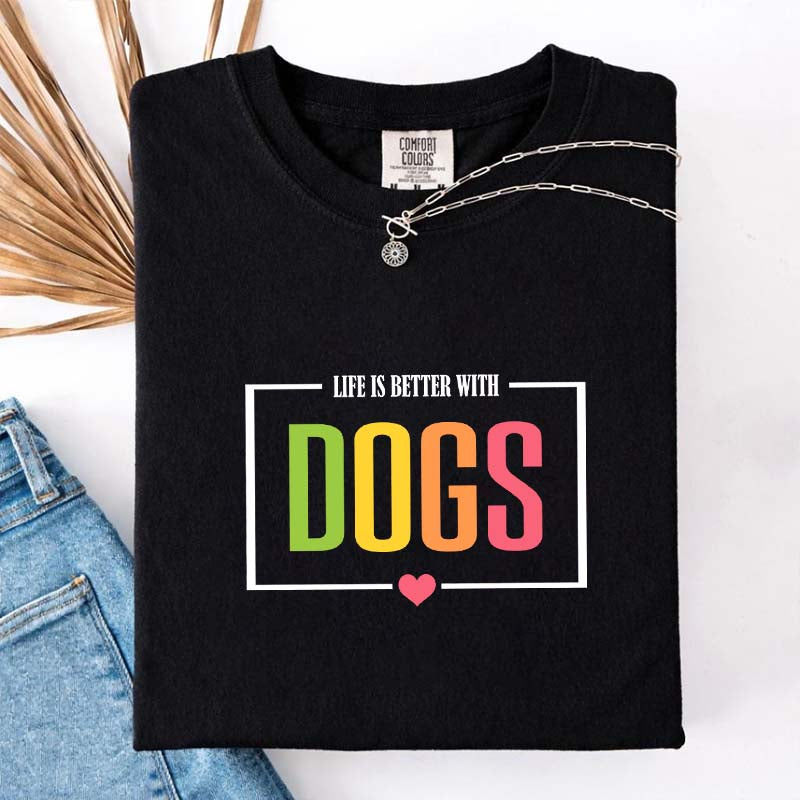 Favorite Life Is Better With Dogs T-Shirt