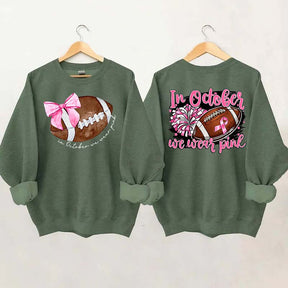 In October We Wear Pink Football Sweatshirt