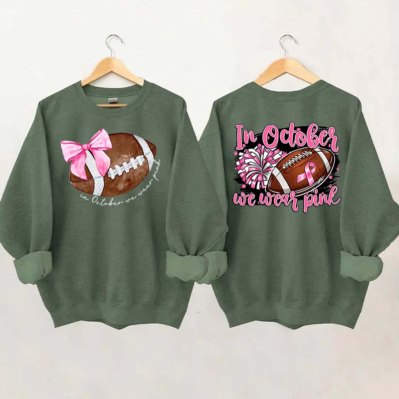 In October We Wear Pink Football Sweatshirt