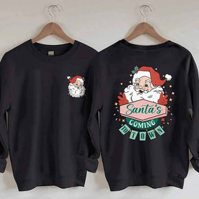 Santa's Coming To Town Sweatshirt