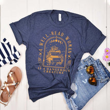 Retro A Well Read Woman Is A Dangerous Creature T-Shirt