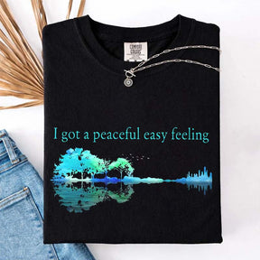 I Got A Peaceful Easy Feeling T-Shirt