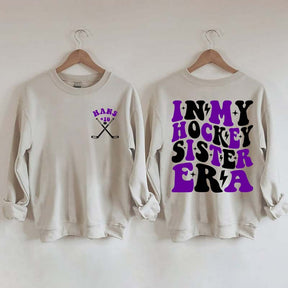 Custom In My Hockey Sister Era Sweatshirt