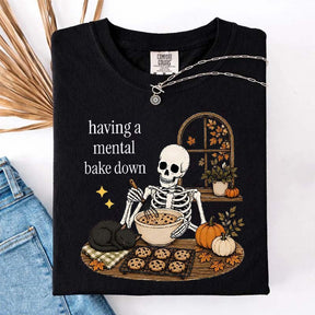 Having A Mental Bake Down Baking Skeleton T-Shirt