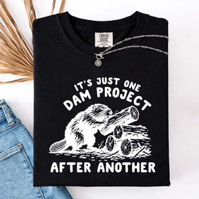 It's Just One Dam Project After Another Funny Beaver T-Shirt