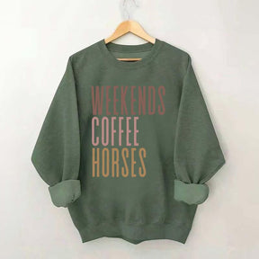 Weekends Coffee Horses Sweatshirt